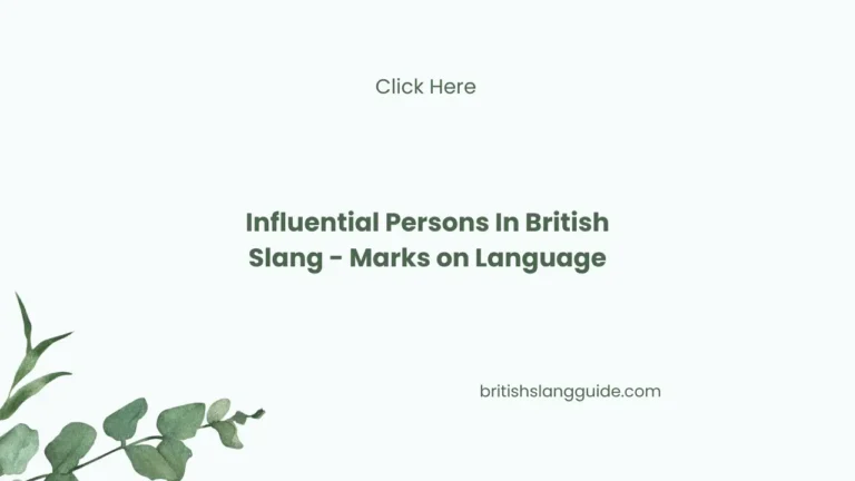 Influential Persons In British Slang