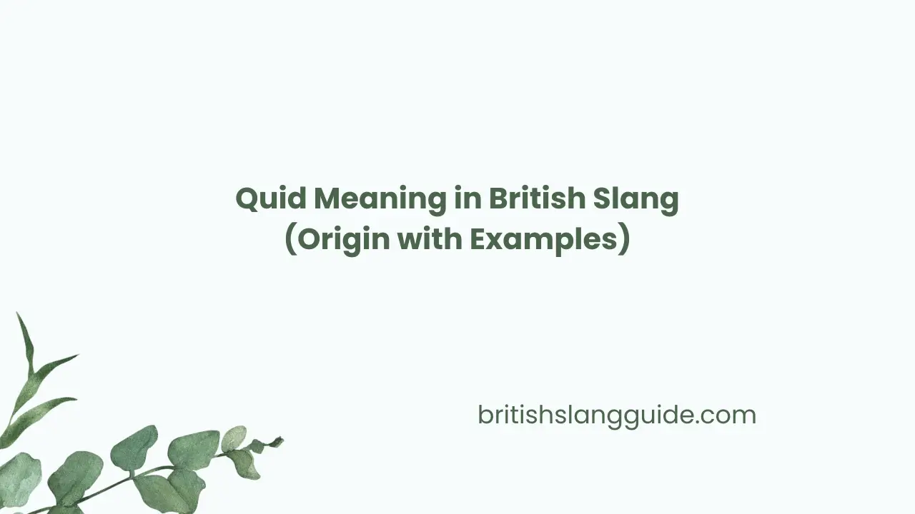 “ Quid” In British Slang