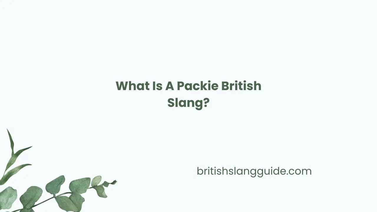 A Packie British Slang