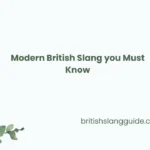 Modern British Slang