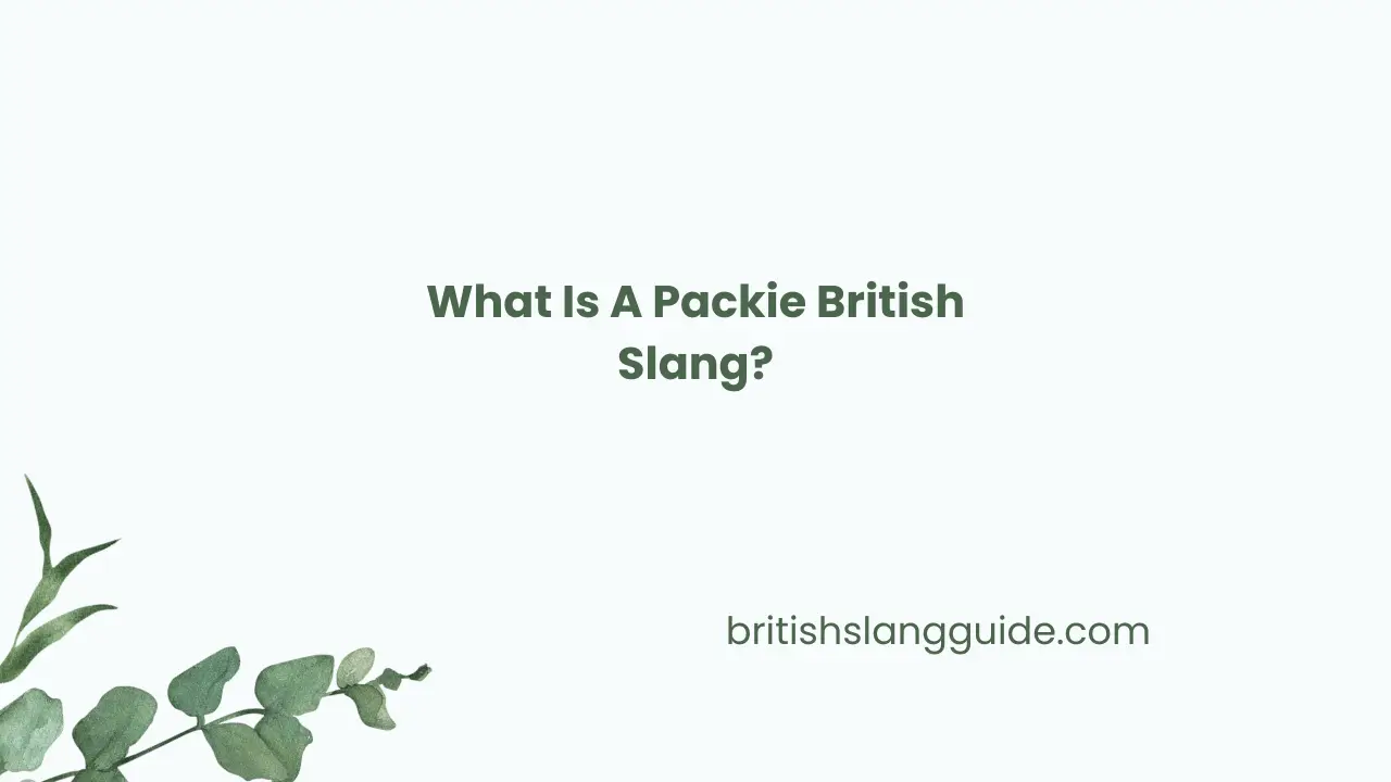 A Packie British Slang